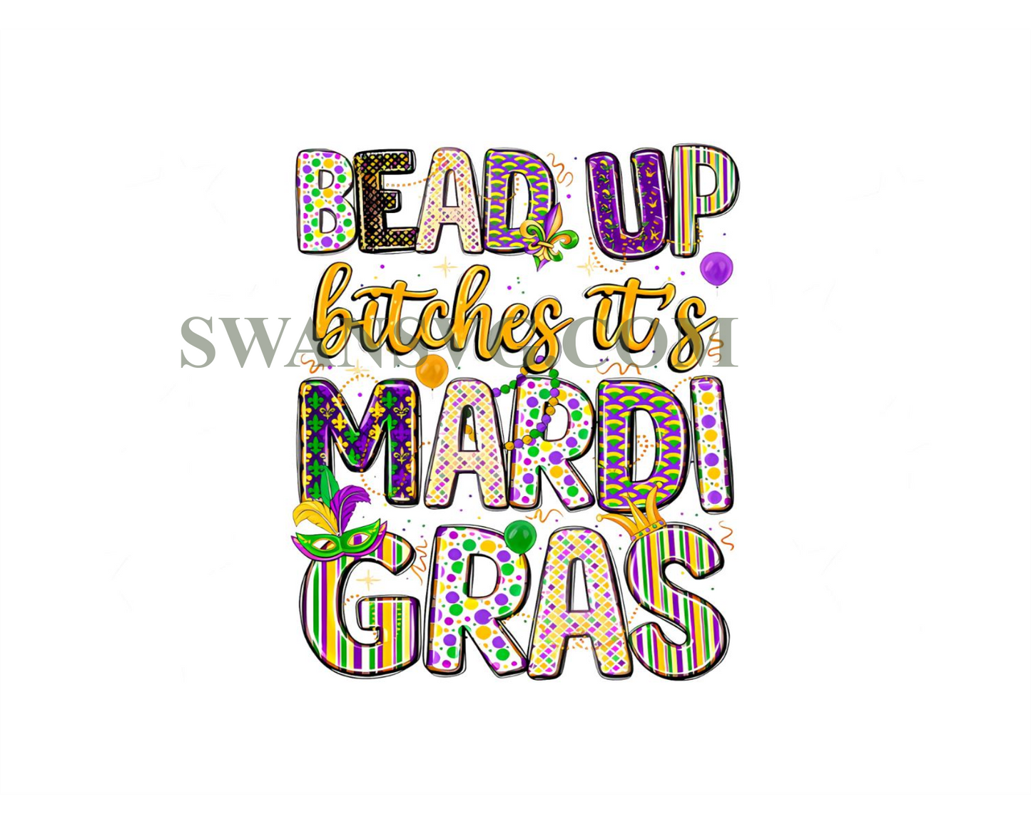Bead Up Bitches Its Mardi Gras Png, Sublimation Design Download