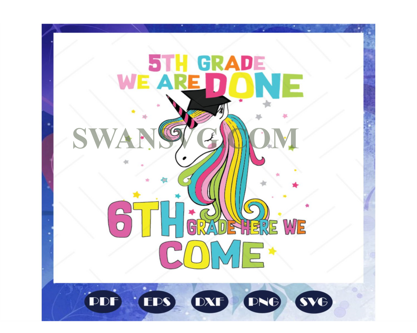 5th grade we are done 6th grade here we come svg, 5th grade