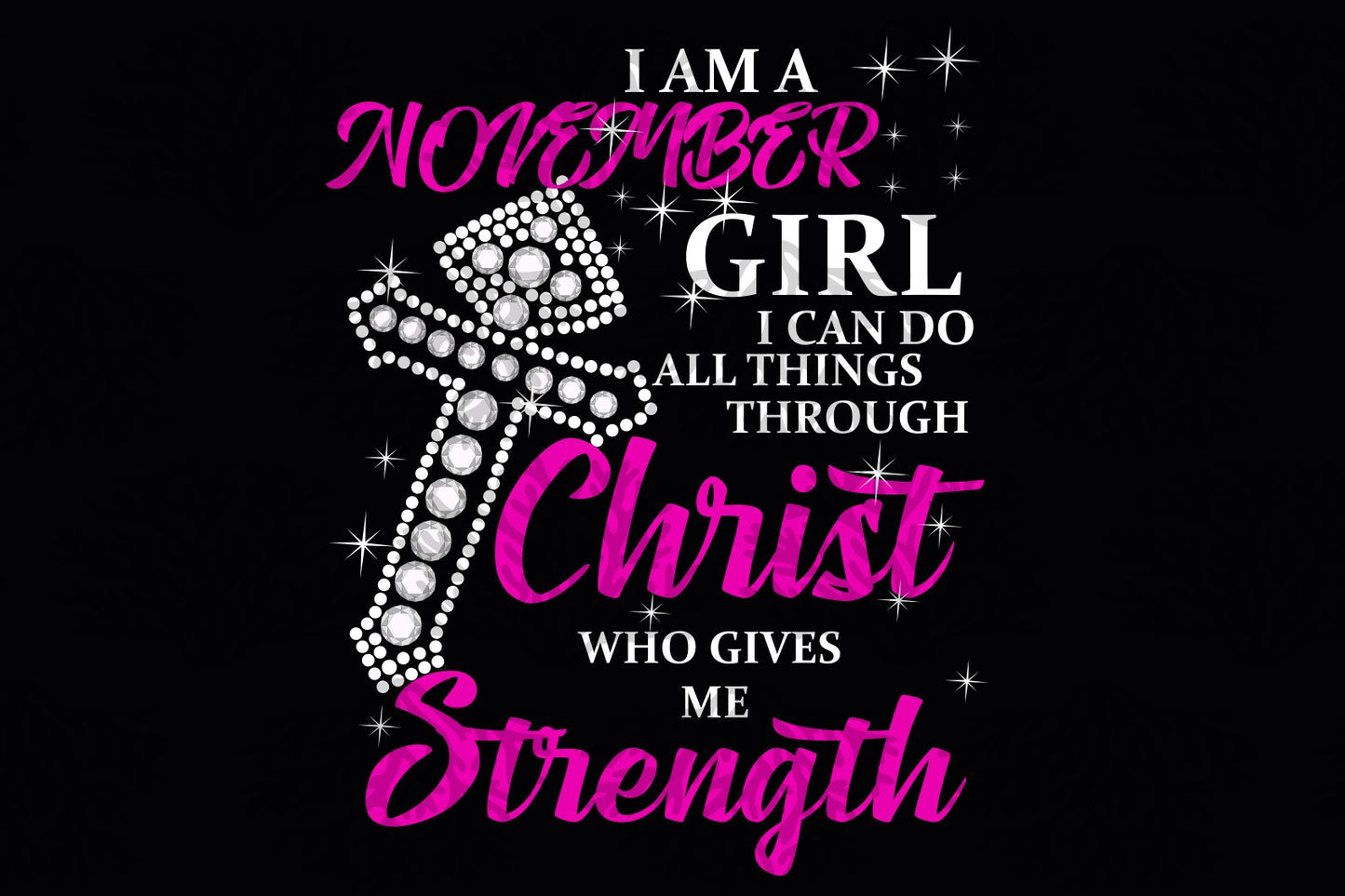 I am a November girl can do all things born in November