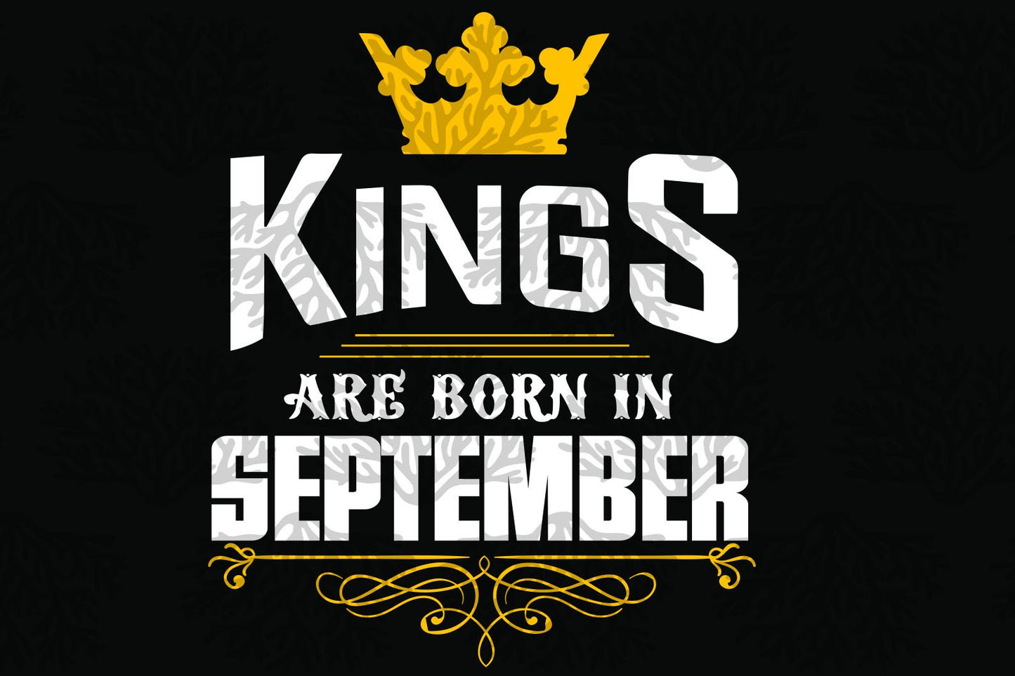 Kings are born in September September girl svg, born in September