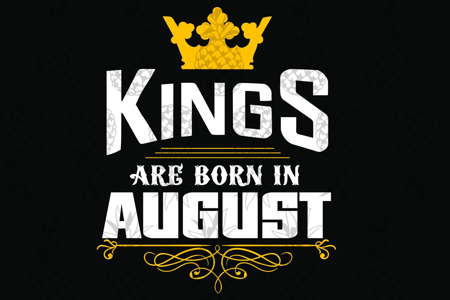 Kings are born in August August girl svg, born in August