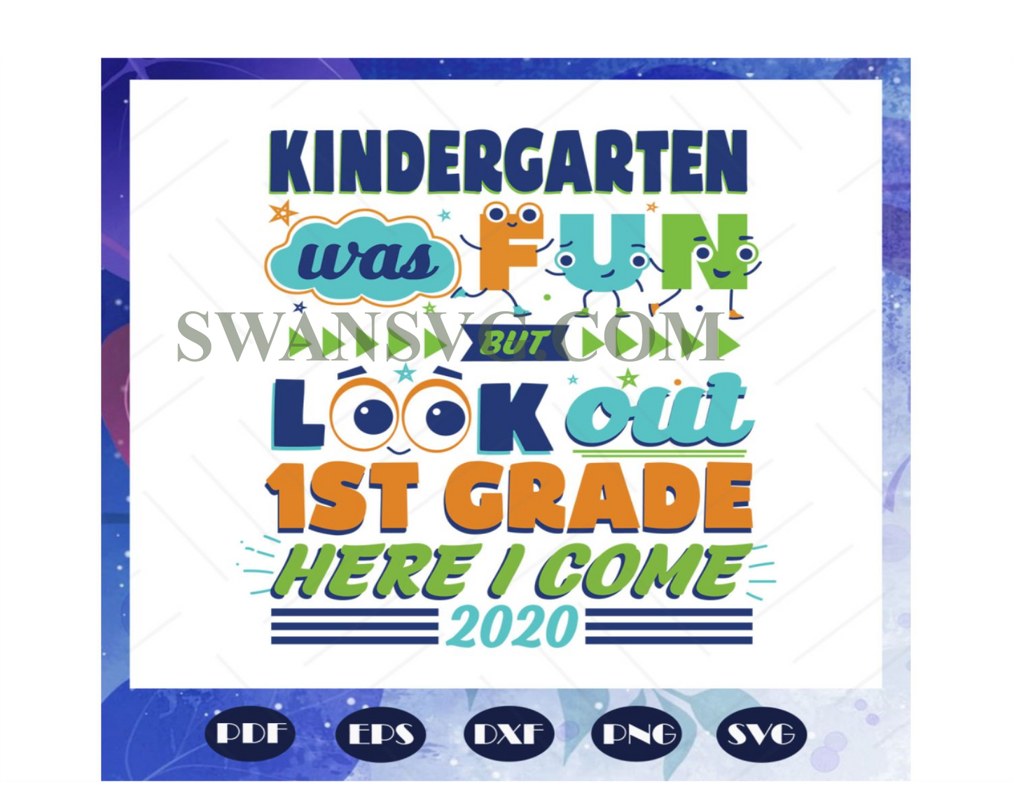 Kindergarten Was Fun But Look Out 1st Grade Here I Come Svg