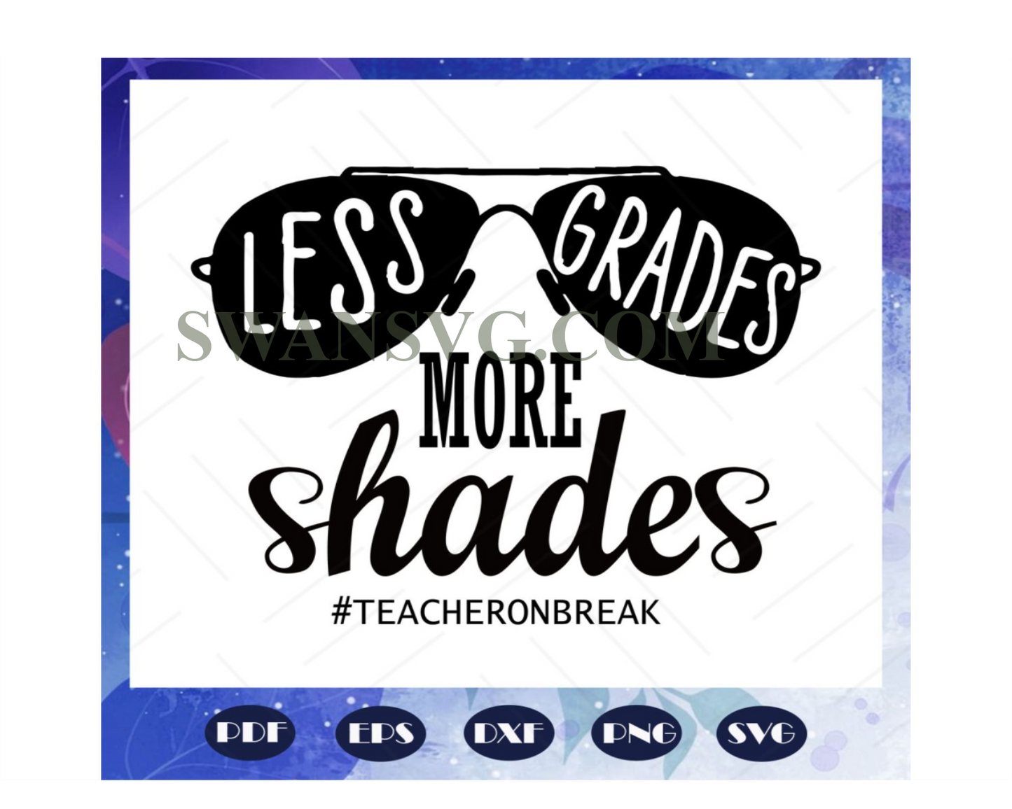 Less grades more shades, summer vacation, summer vacation gift