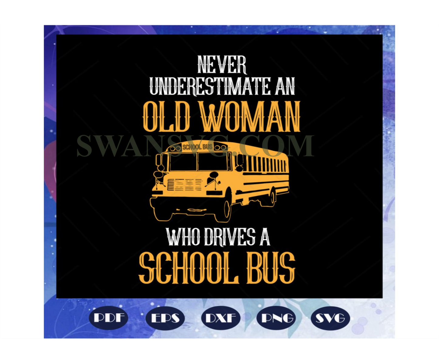 Never underestimate an old woman who drives a school bus