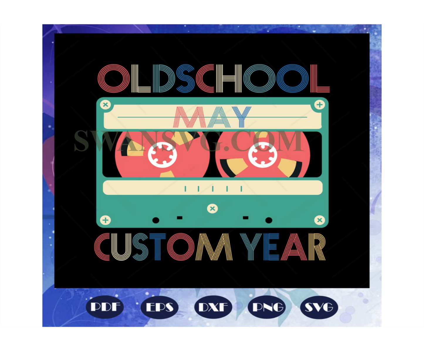 Old School May Custom Year Svg, Birthday Gift, Born In May Svg