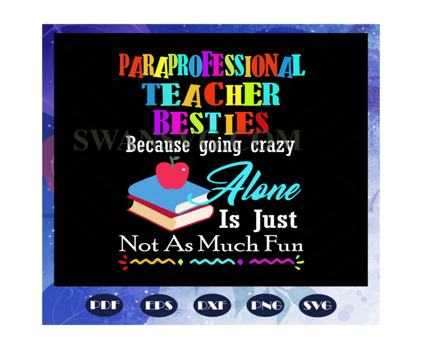 Paraprofessional teacher besties because going crazy alone