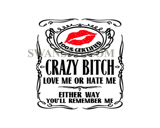 100 cert ified crazy bitch SVG, Bi tch SVG, file download