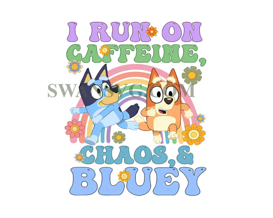 I Run On Caffeine Chaos And Bluey Png, Bluey Friends Png