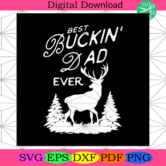 Best Buckin Dad Ever Svg, Dad And Son, Reel Dad Svg