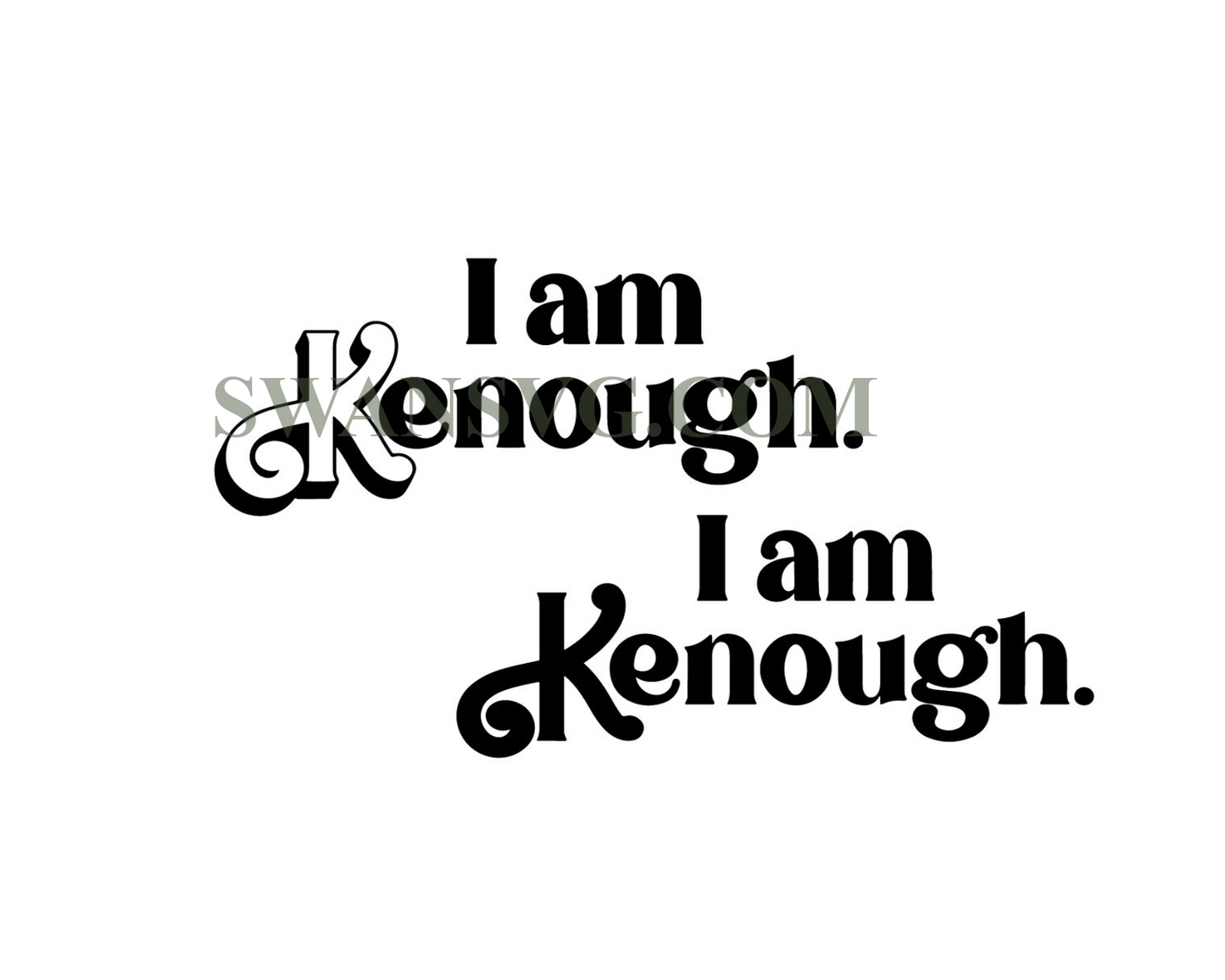 I am Kenough Kenn is Enough Sentence Logo Babe Doll