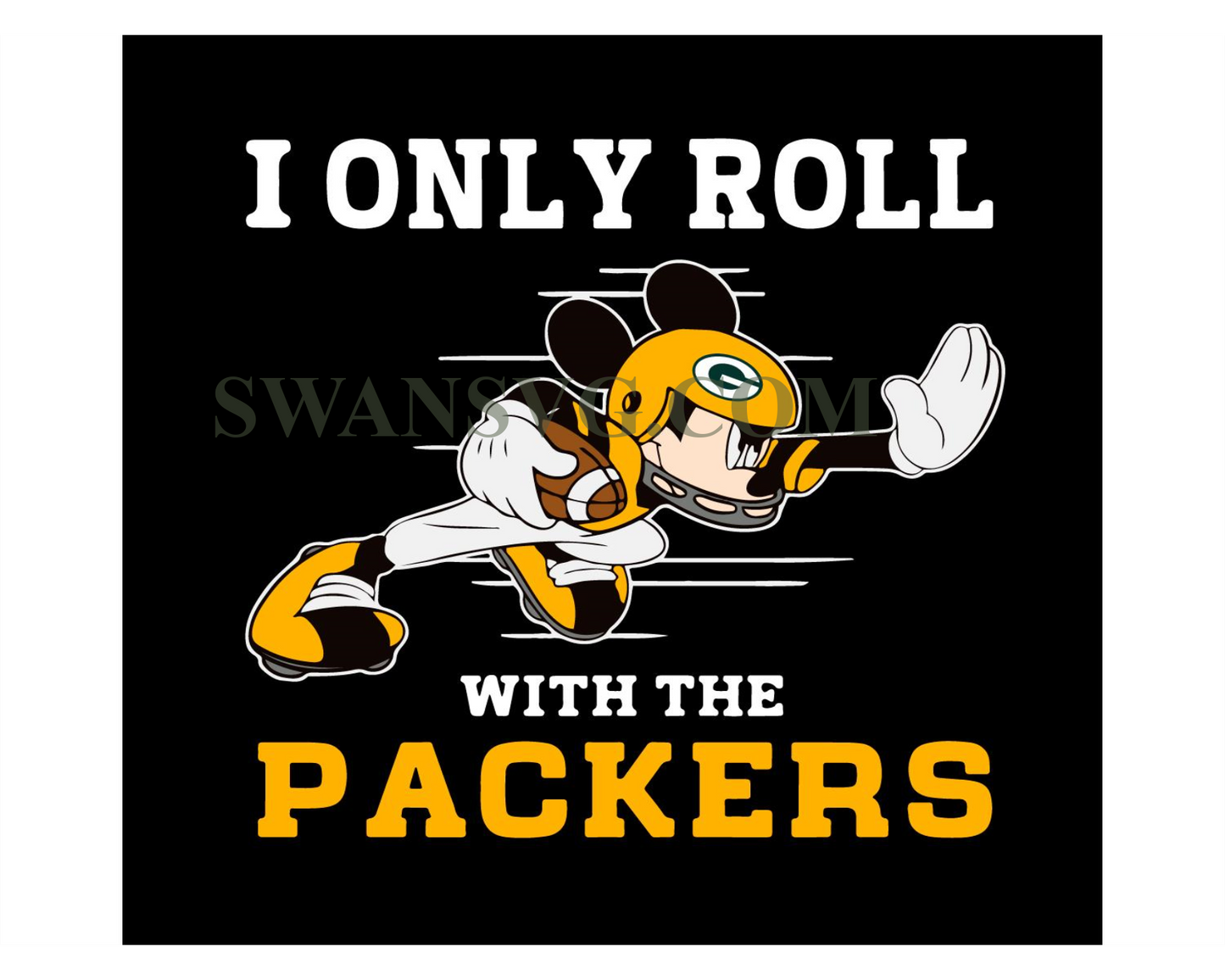 Green Bay Packers I Only Roll With The Packers Svg Digital File