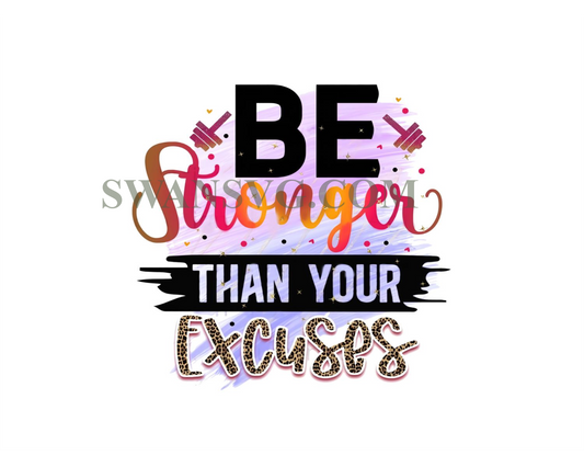 Be Stronger Than Your Excuses PNG Positive Affirm