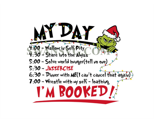 My Day Im Booked Sweatshirt, The Grinch Christmas Schedule Sweatshirt