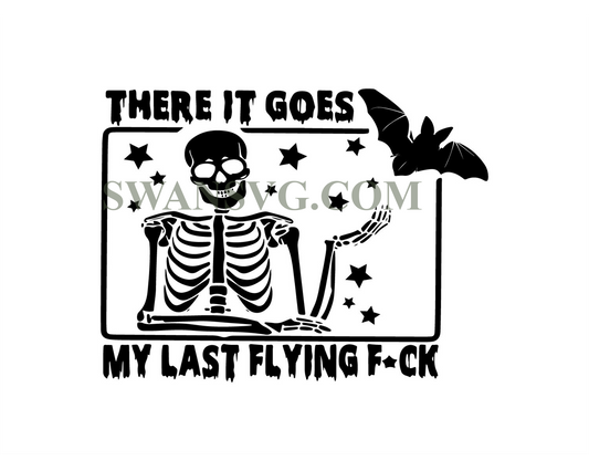 There It Goes My Last Flying Bat Svg, My Last Flying F ck Svg, Skull