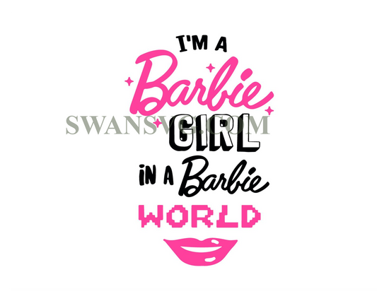 Im a Barbie girl in  a barbie world svg