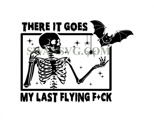 There It Goes My Last Flying F ck Svg, My Last Flying F ck Svg, Skull