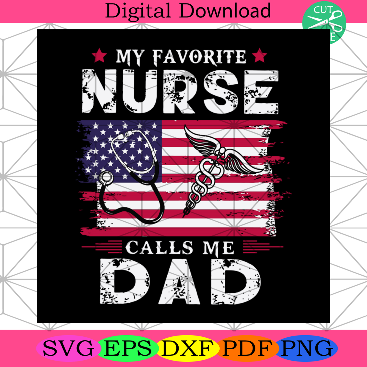 My Favorite Nurse Calls Me Dad Svg, Cool Dad Svg, Nurse Svg