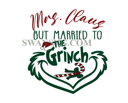 Mrs Claus But Married To The Grinch SVG Digital File