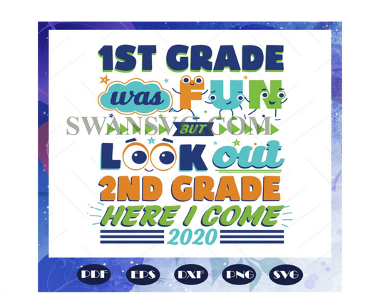 1st Grade Was Fun But Look Out 2nd Grade Here I Come Svg, Graduation