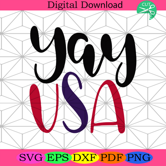 Way Yay Usa Svg, Independence Day Svg, 4th Of July Svg, Yay Usa Svg