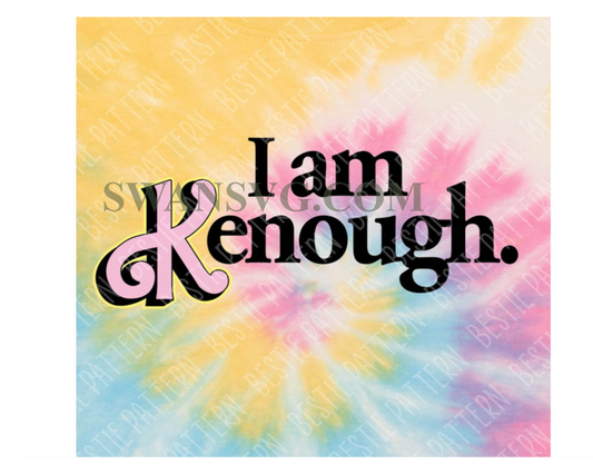 I am Kenough PNG, I am Kenough, Kenough Sublimation