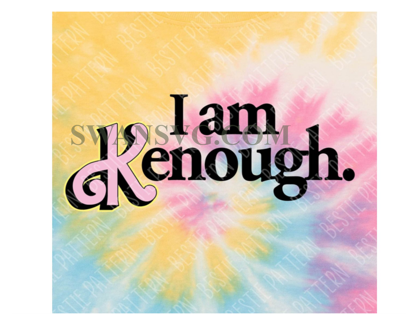 I Am Kenough Png I Am Kenough Kenough Sublimation Swansvg