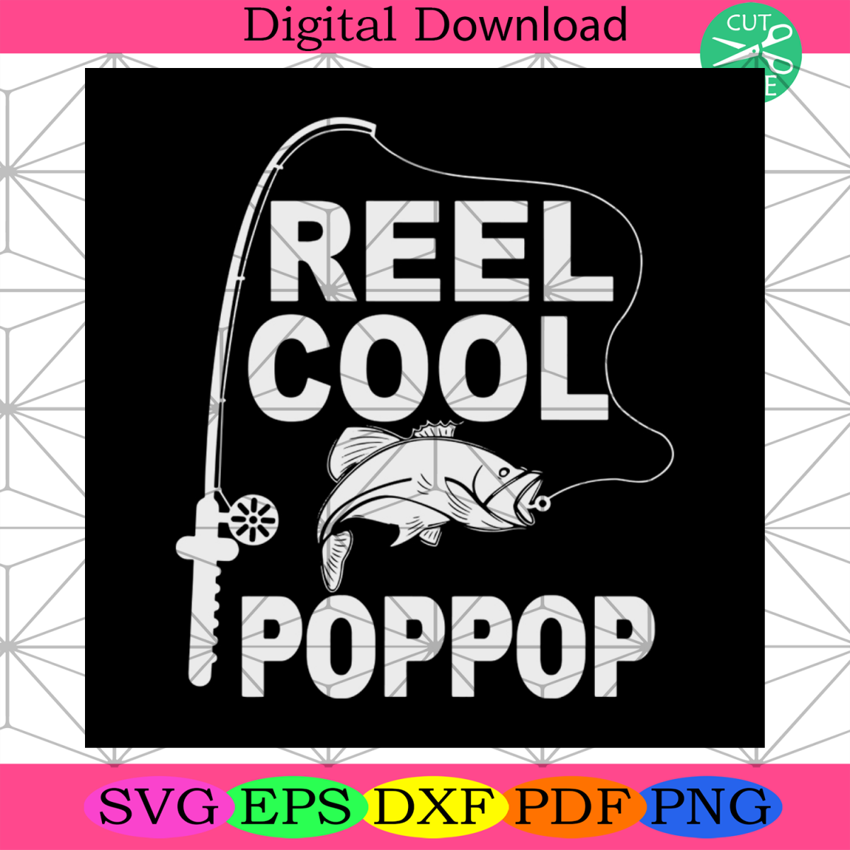 Reel Cool Poppop Svg, Cool Dad Svg, Reel Cool Svg, Cool Poppop Svg