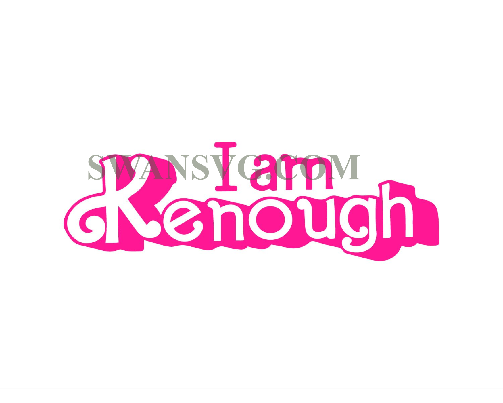 I Am Kenough Png I Am Kenough Barbie Png Swansvg