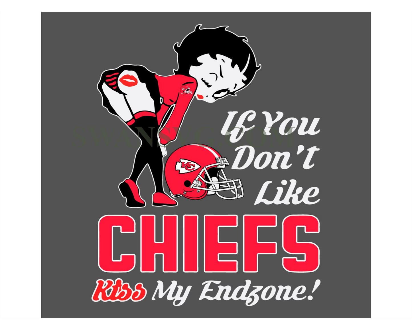 If You Dont Like Chiefs Kiss My Endzone Svg Betty Boop Svg