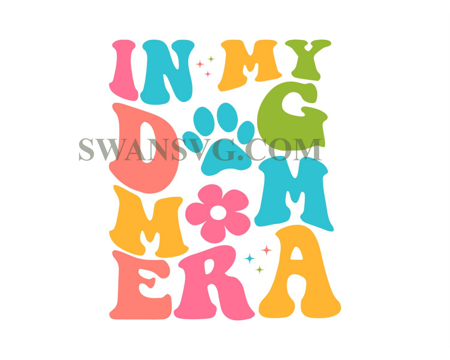 In My Dog Mom Era Svg,Png,Dog Mom Shirt Svg,Funny Mom Shirt