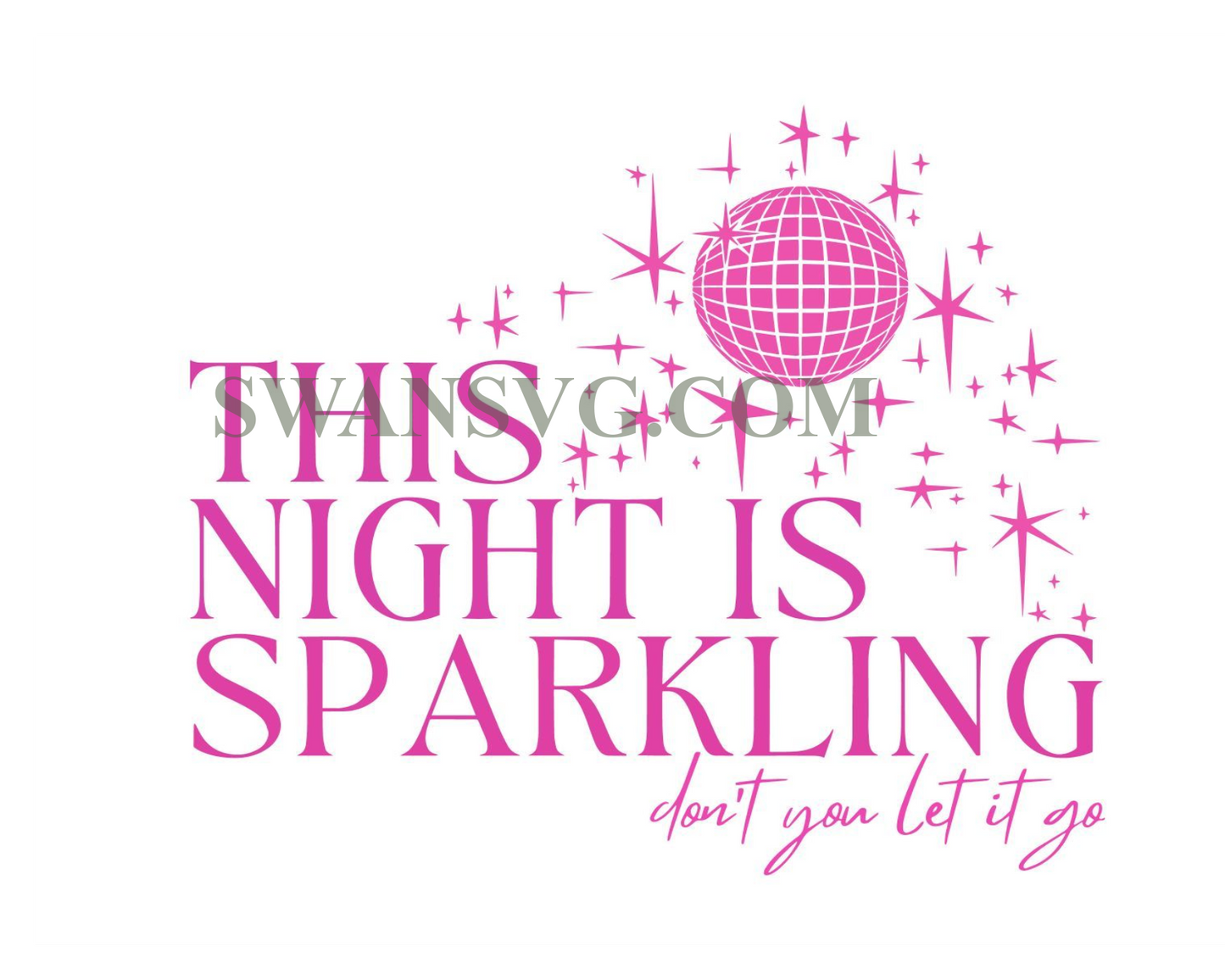 This Night is Sparkling Svg, Swiftie Svg Png