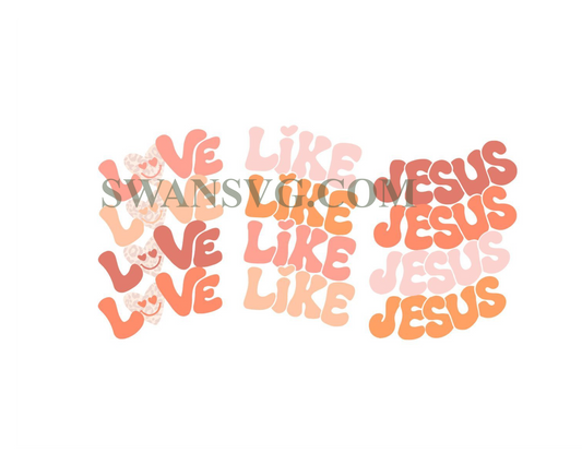 Love Like Jesus svg