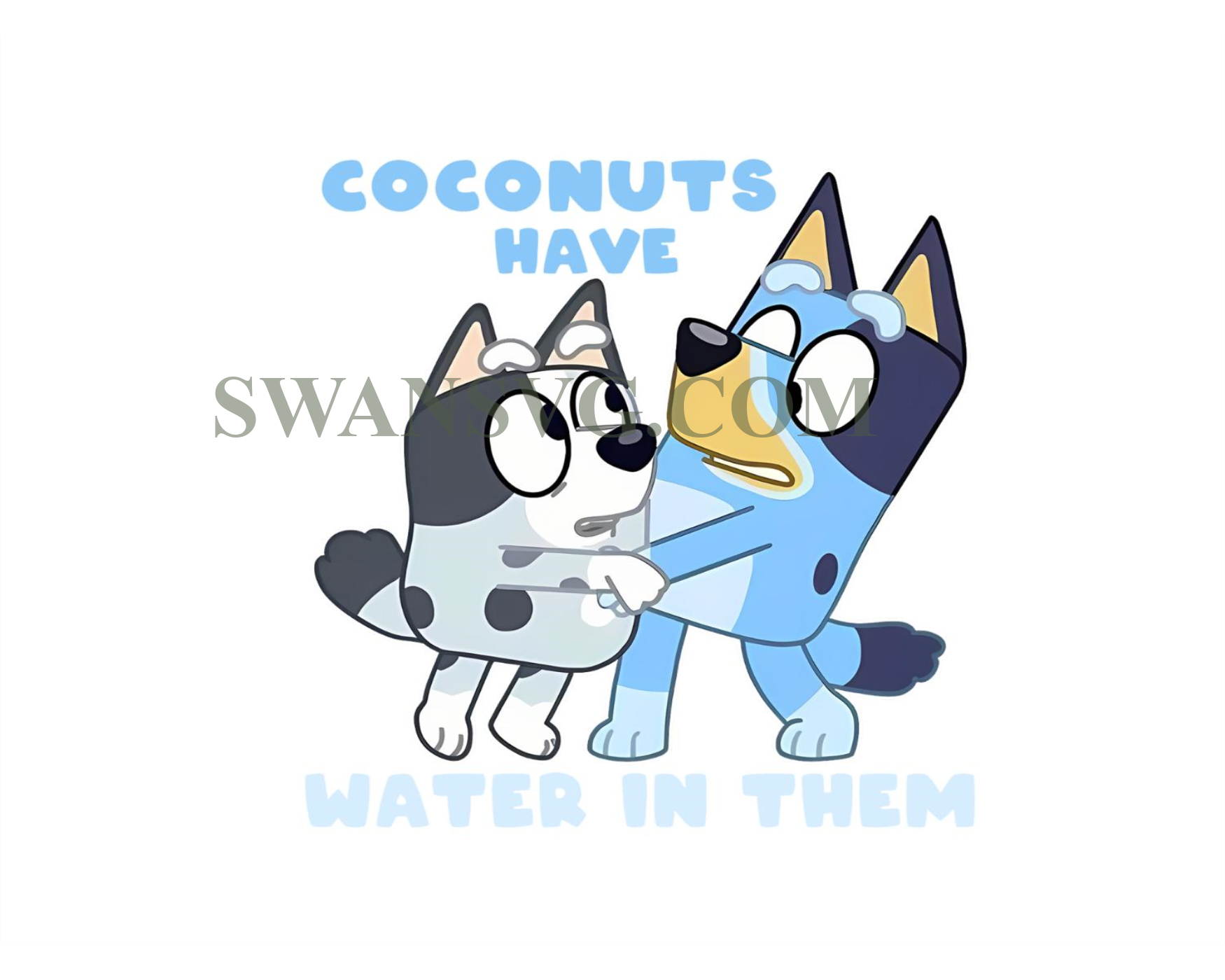 bluey-and-muffin-cousin-coconuts-have-water-in-them-comfor-swansvg