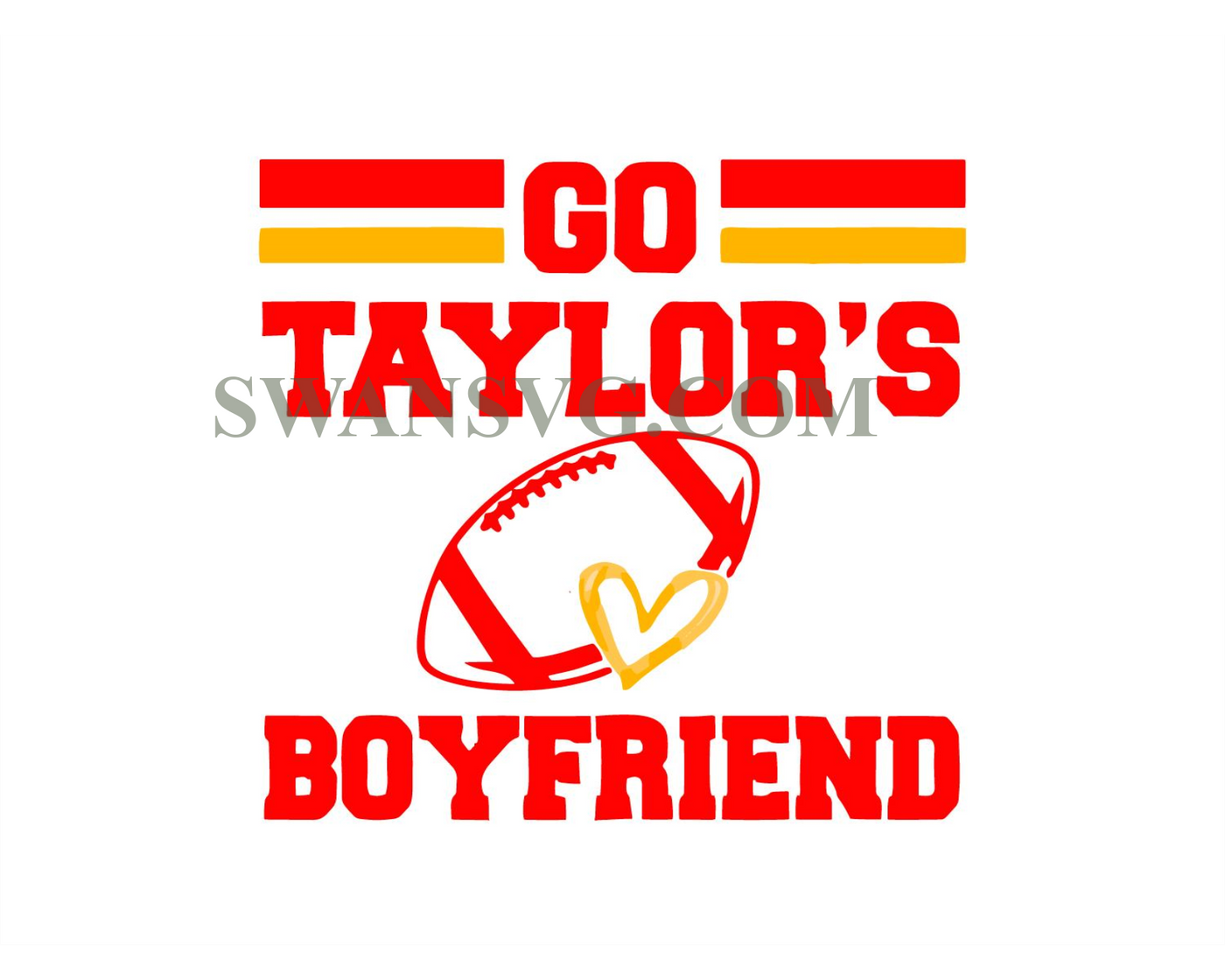 Go Taylors Boyfriend SVG, PNG Taylor, Funny Football Party Shirt
