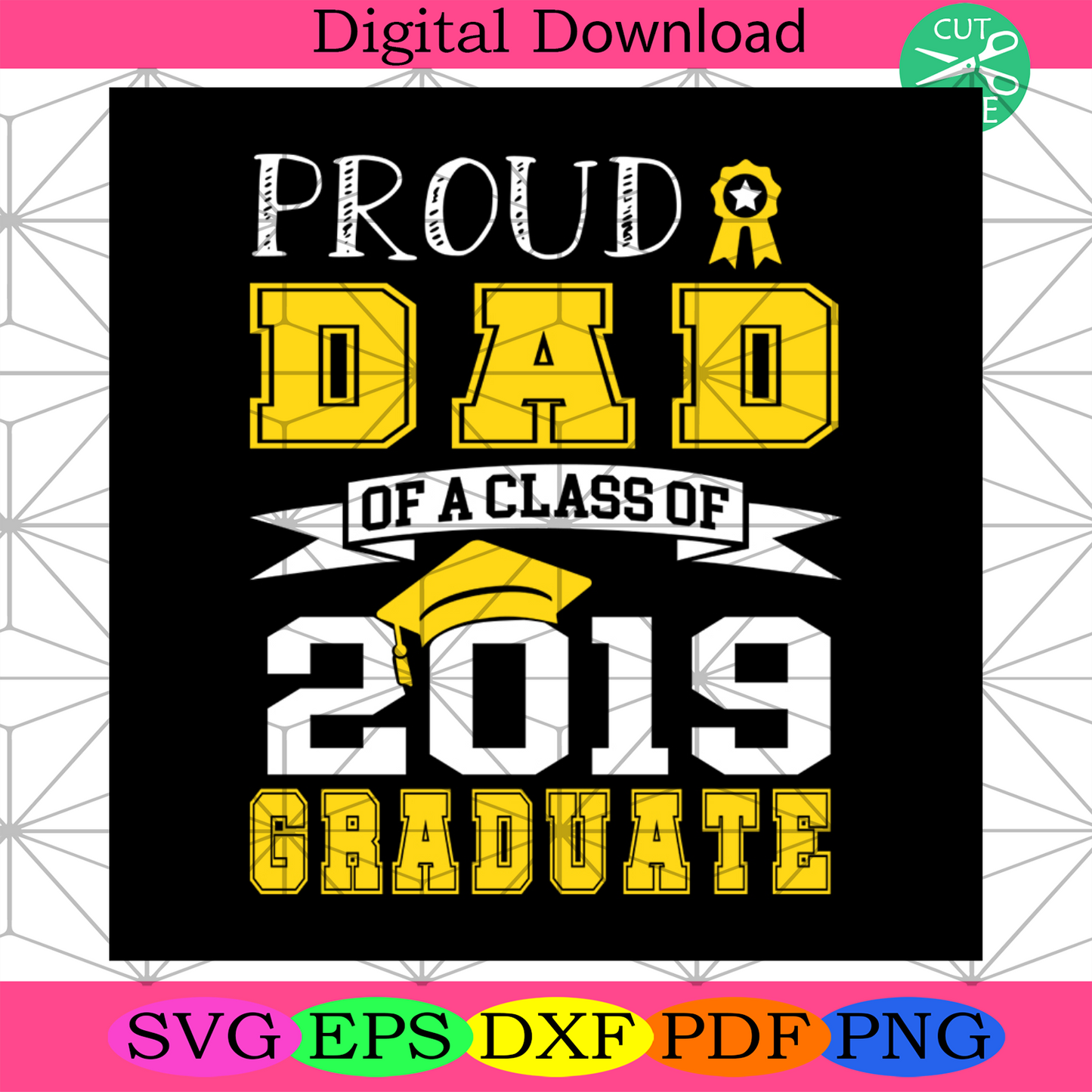 Proud Dad Of A Class Of Graduate Svg, Daddy Svg