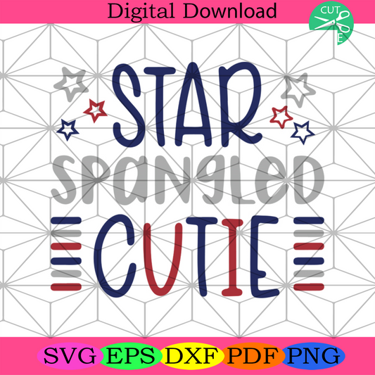 Star Spangled Cutie Svg, Independence Day Svg, 4th Of July Svg