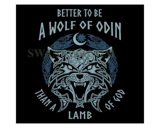 Better To Be A Wolf Of Odin Than A Lamb Of God SVG PNG EPS DXF