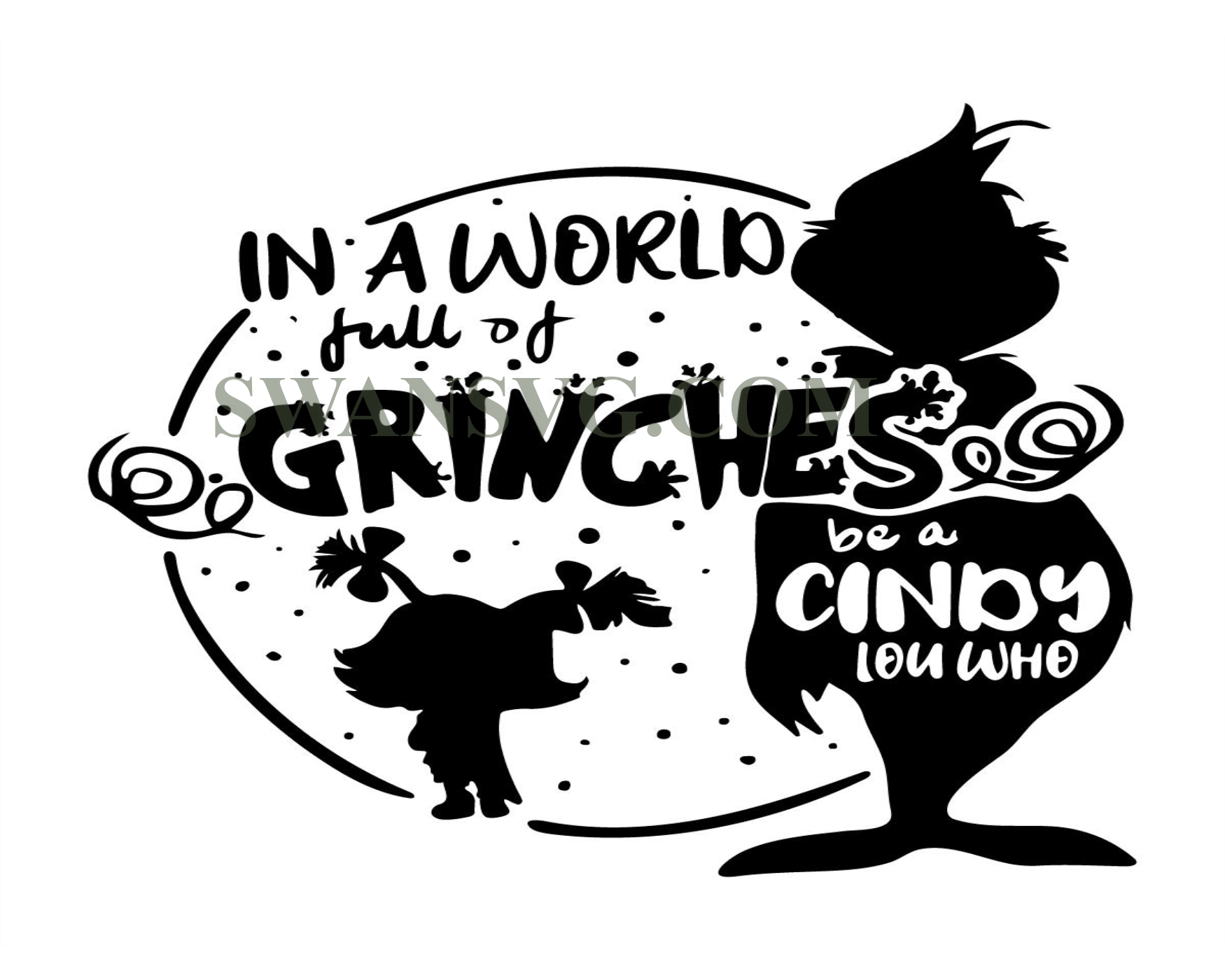 In A World Full Of Grinches Be A Cindy Lou Who Svg Png, Cindy Lou Chri ...