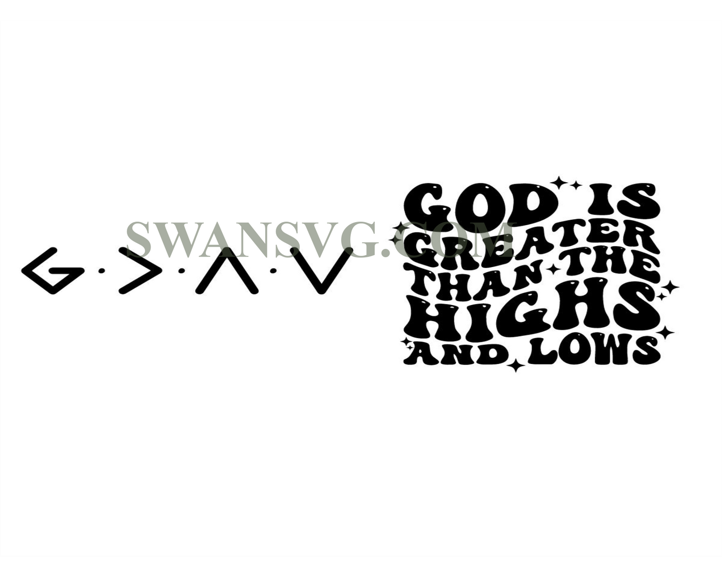 God is Greater Than the Highs and Lows SVG PNG, Bible Quote Svg