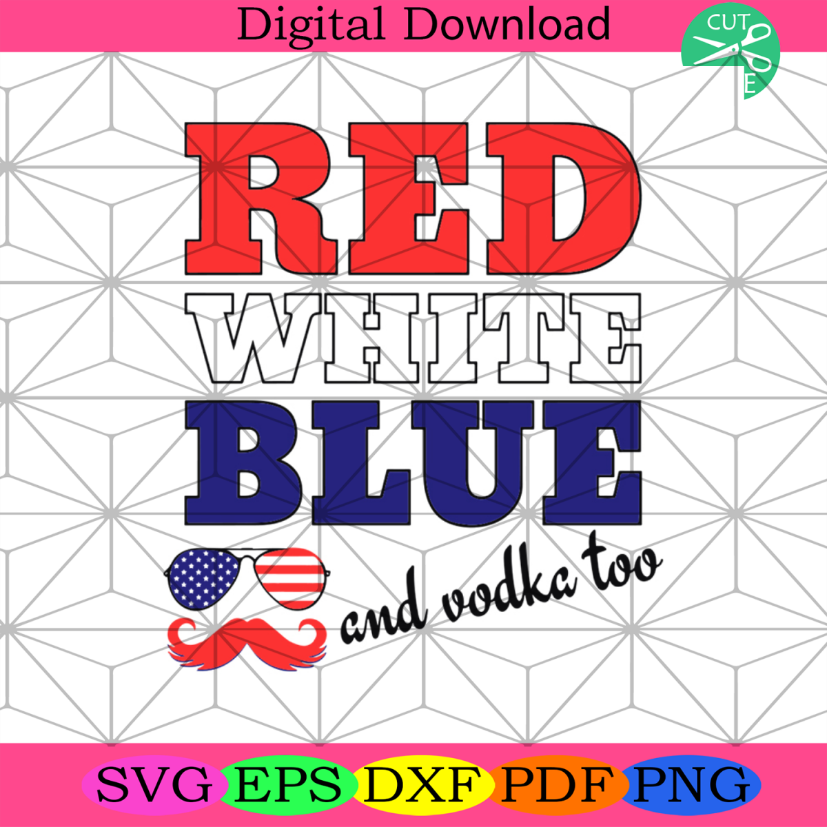 Red White Blue And Vodka Too Svg, Independence Day Svg