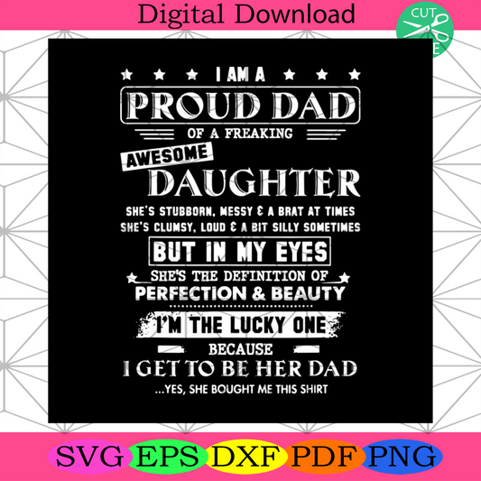 I Am A Proud Dad Of A Freaking Awesome Daughter Svg, Daddy Svg