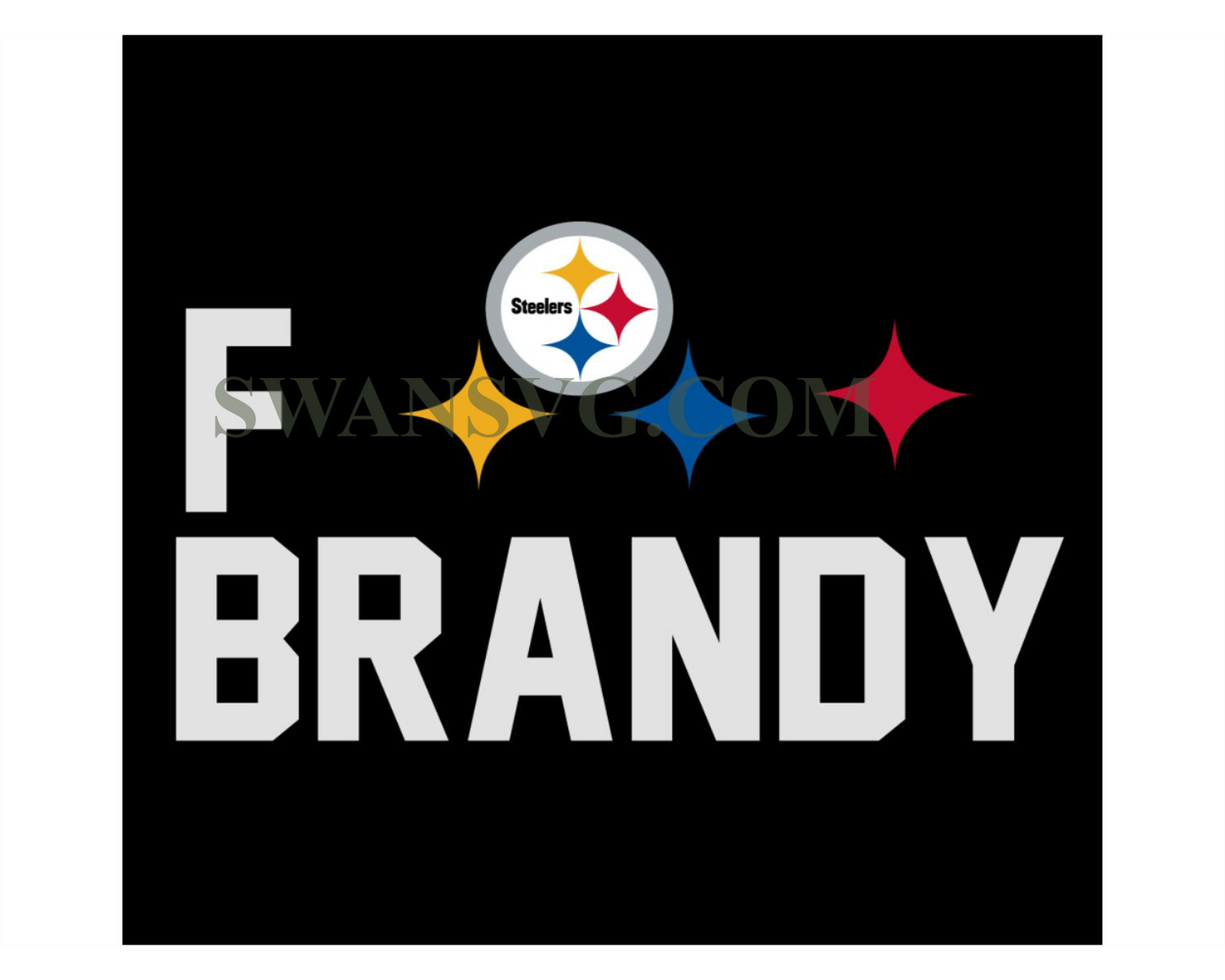 F Pittsburgh Steelers Brandy NFL Team Svg Digital Download