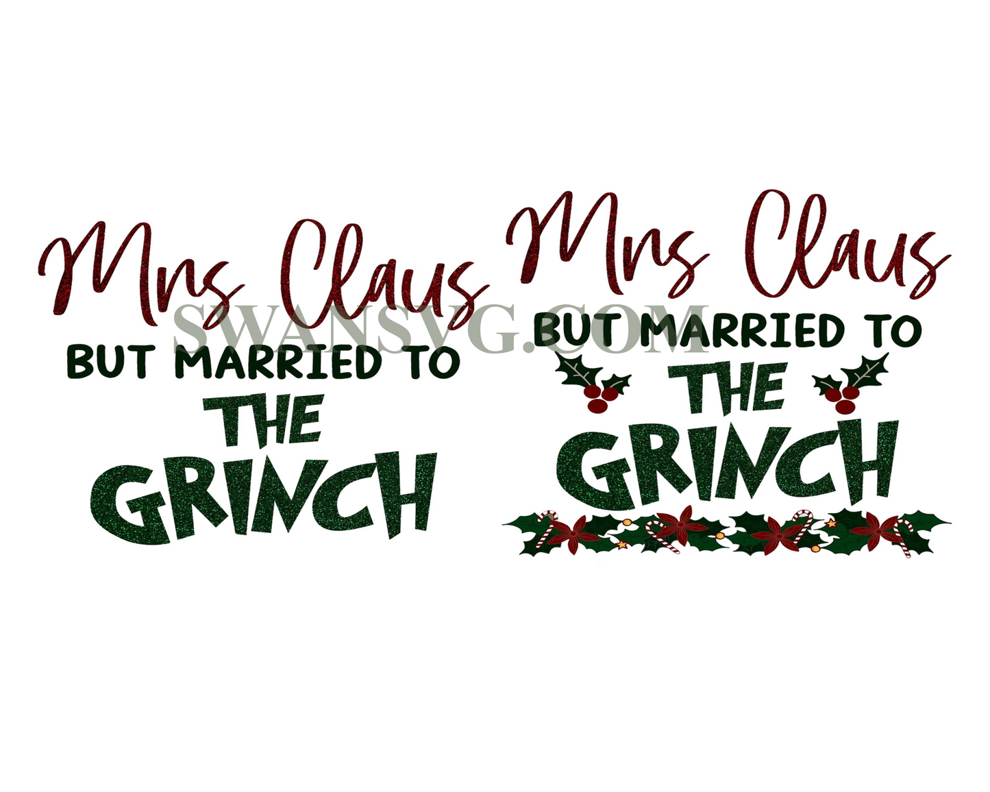 Mrs. Claus But Married To The Grinc PNG Married Christmas PNG