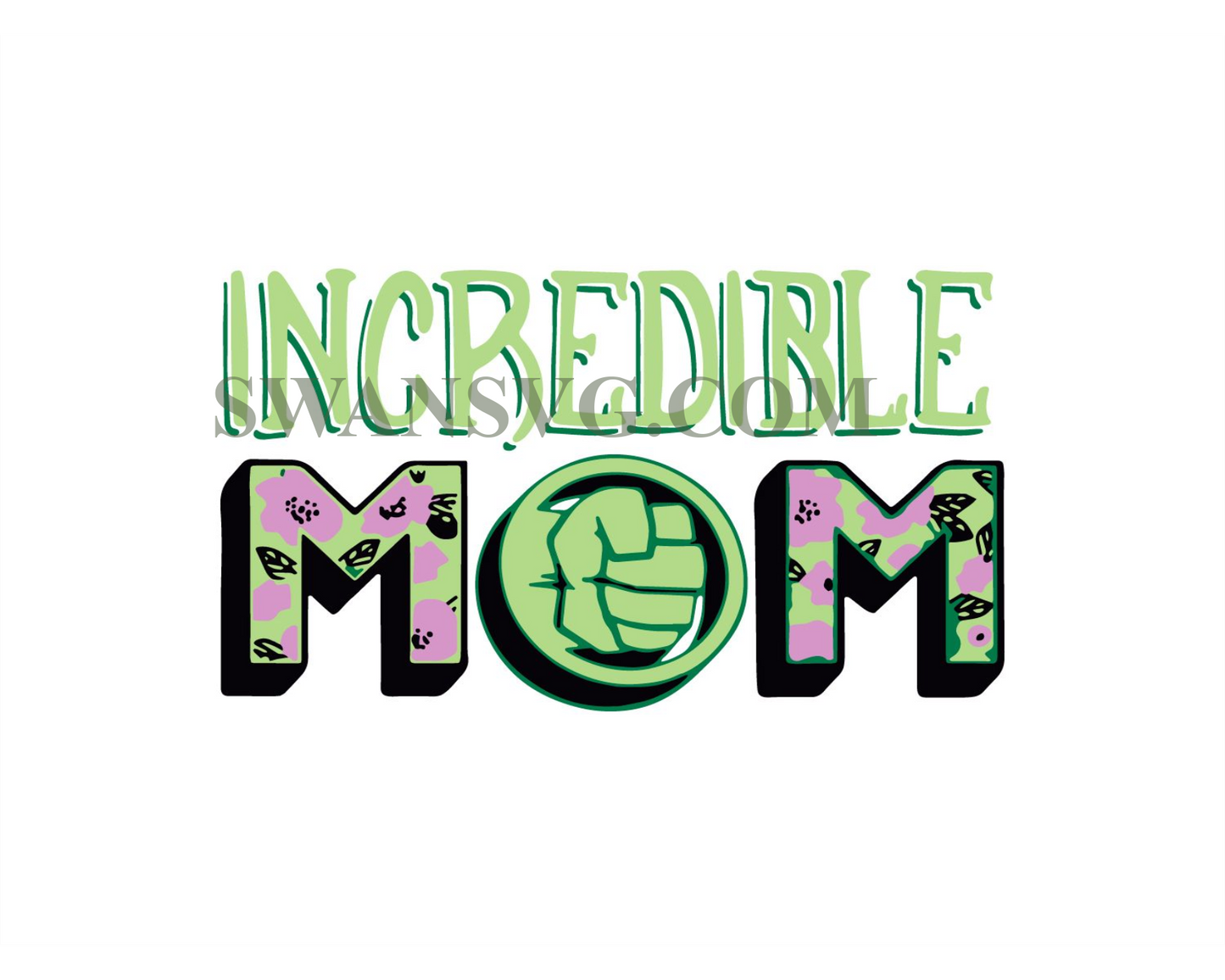 Marvel Mothers Day Hulk Incredible Mom Svg