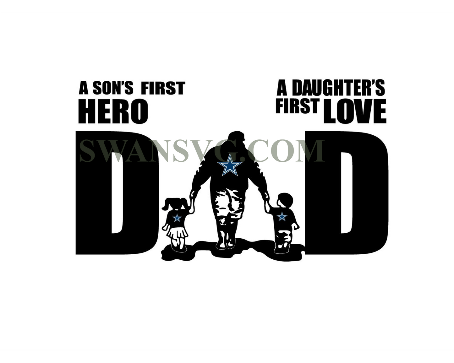 Dallas Cowboys A Sons First Hero A Daughters First Love Svg