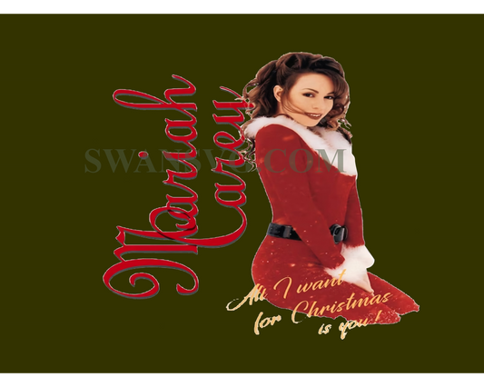 All I Want For Christmas Is Mariah Carey Png Sublimation