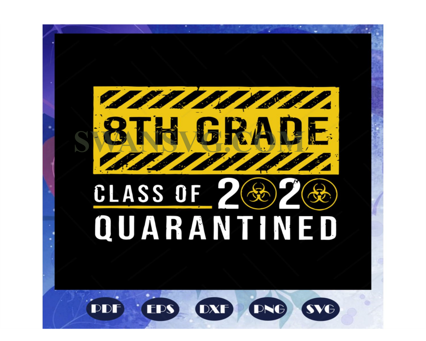 8th grade class of 2020 quarantined svg, 8th grade svg, quarantine