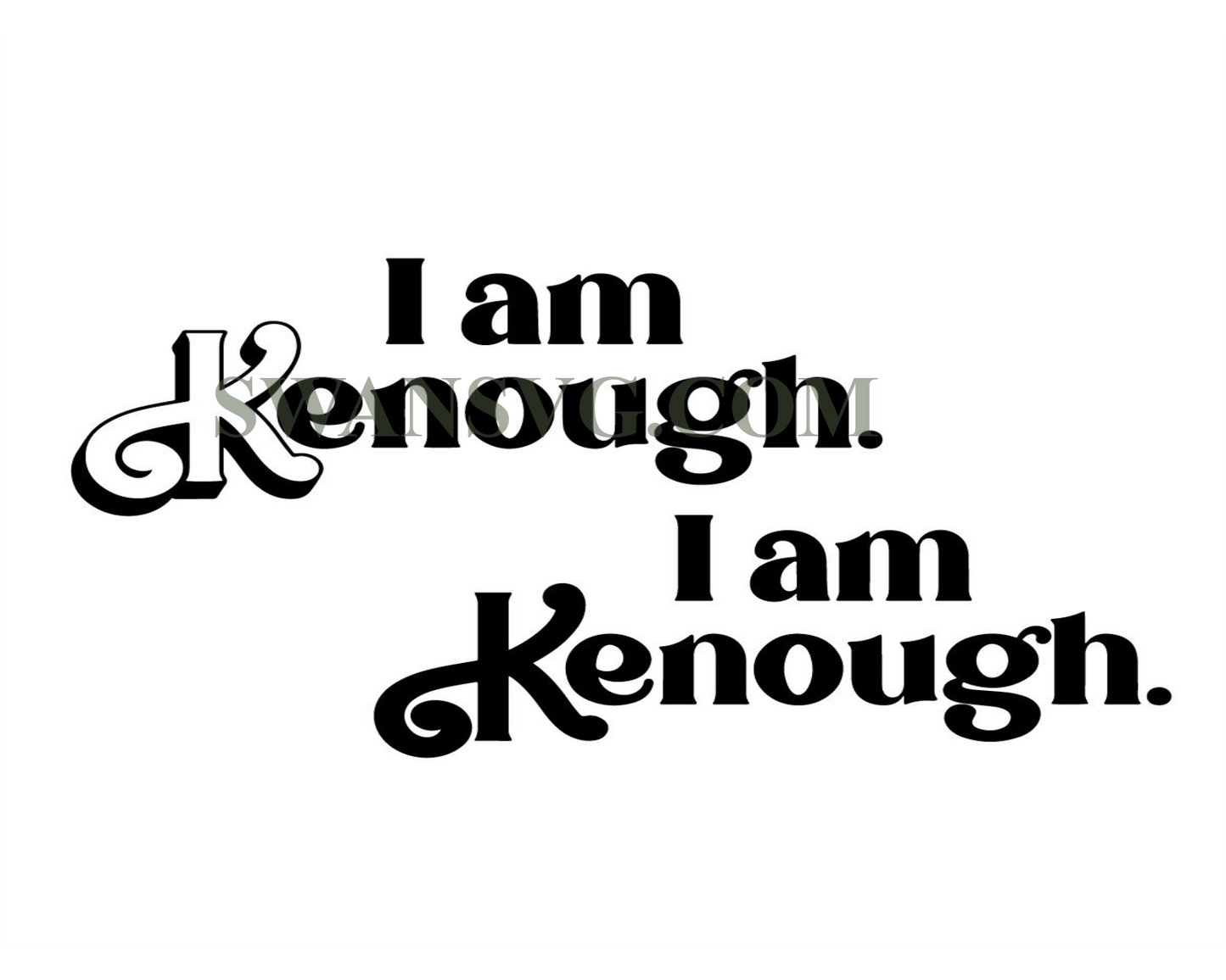 I am Kenough Ken is Enough Sentence Logo Babe Doll Design Bundle