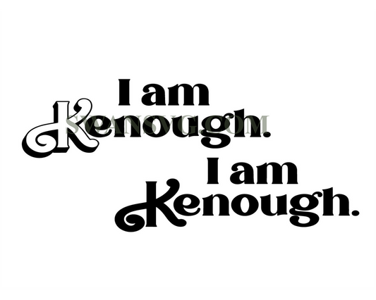 I am Kenough Ken is Enough Sentence Logo Babe Doll Design Bundle