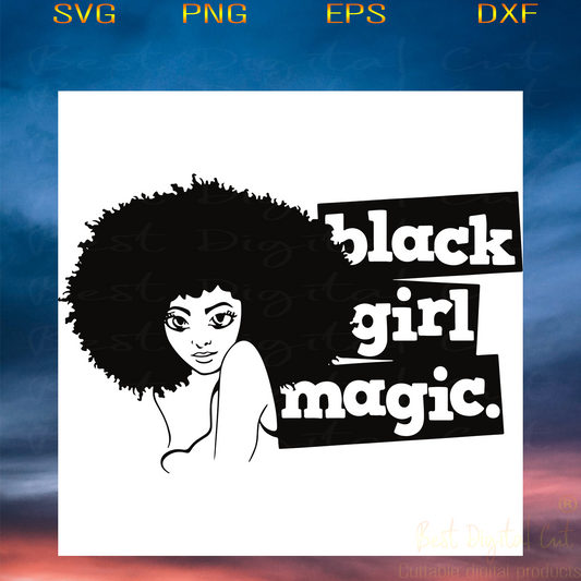 Black Girl  Black Girl Magic,  African American Svg, Black Girl Gift